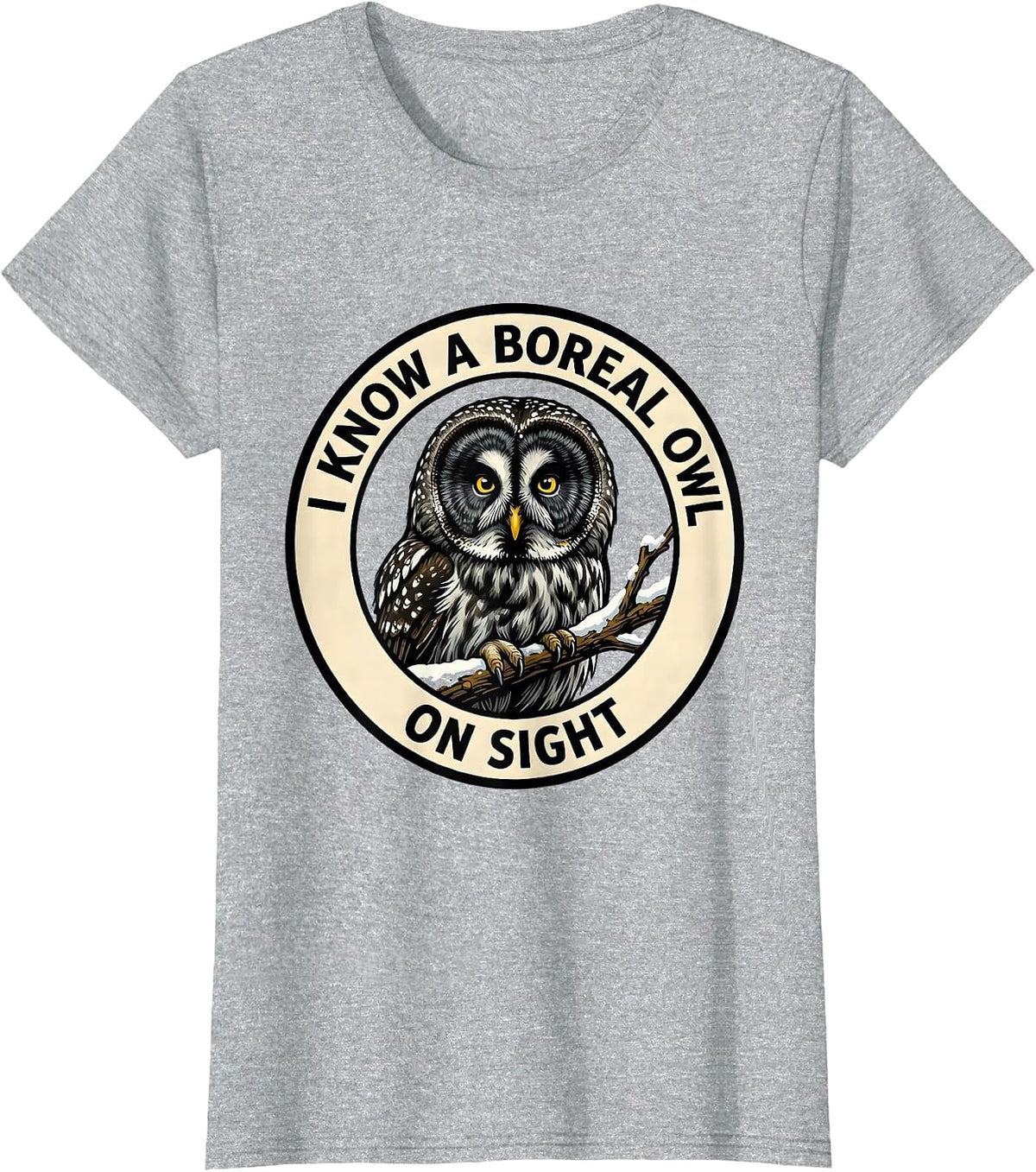 Women's I Know A Boreal Owl On Sight Funny Owl Lover Birdwatching T-Shirt - Heather Grey