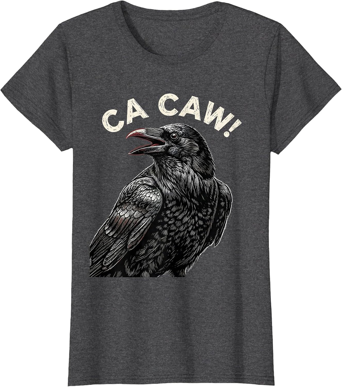 Women's Ca Caw! Funny Crow F-Caw-F Raven Bird Saying Gothic Humor T-Shirt - Dark Heather Grey