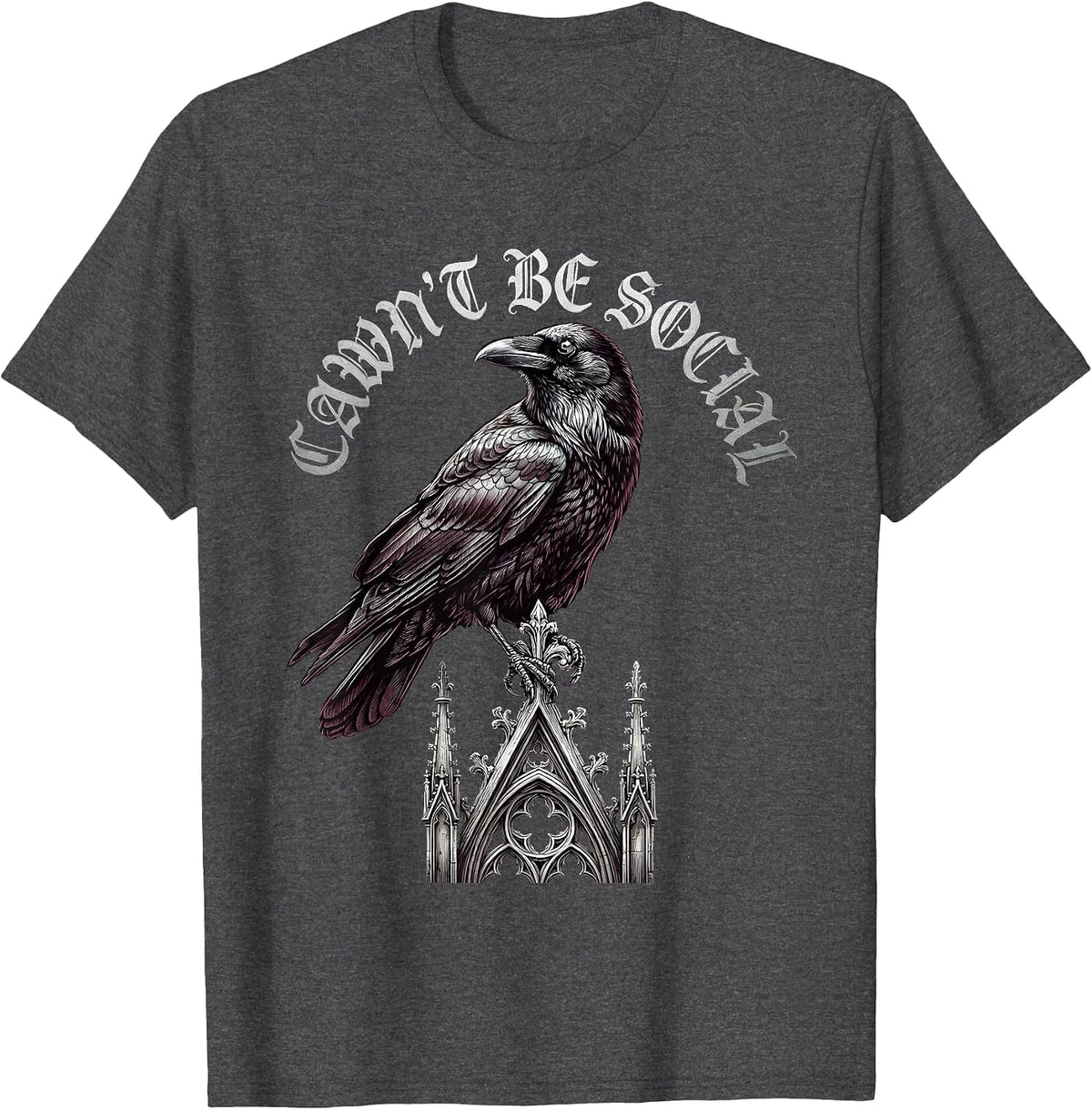 Men's Cawn't Be Social Gothic Crow Dark Humor Raven Bird T-Shirt - Dark Heather Grey