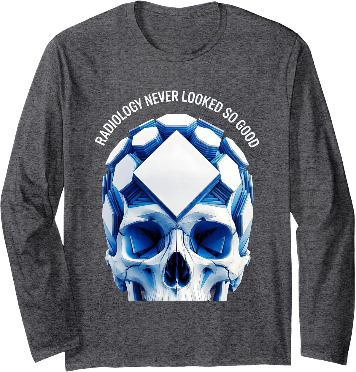 Radiology Never Looked So Good X-Ray Design Long Sleeve T-Shirt - Adult Unisex Dark Heather Grey
