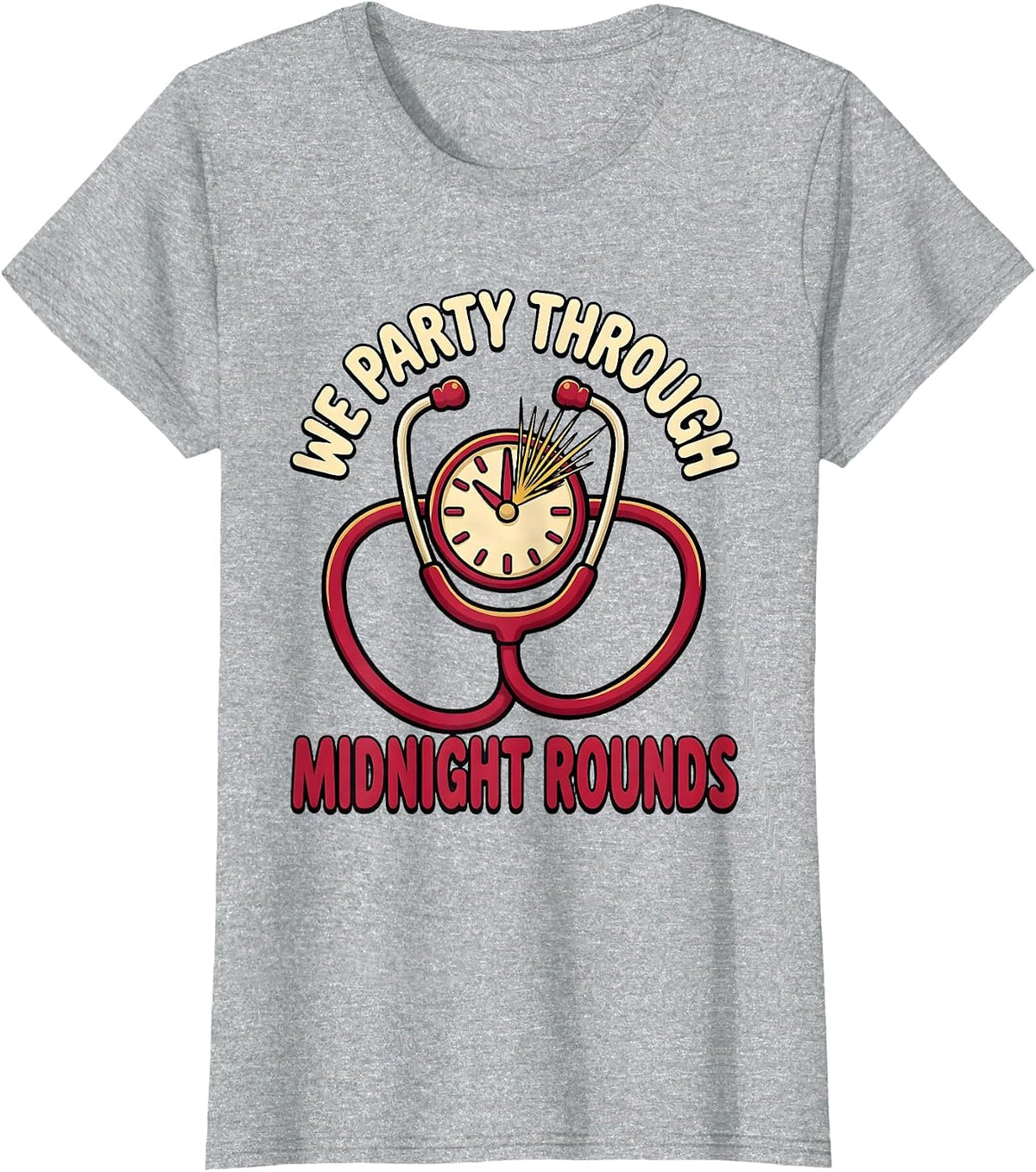 We Party Through Midnight Rounds Funny Nurse Crew New Year T-Shirt - Heather Grey