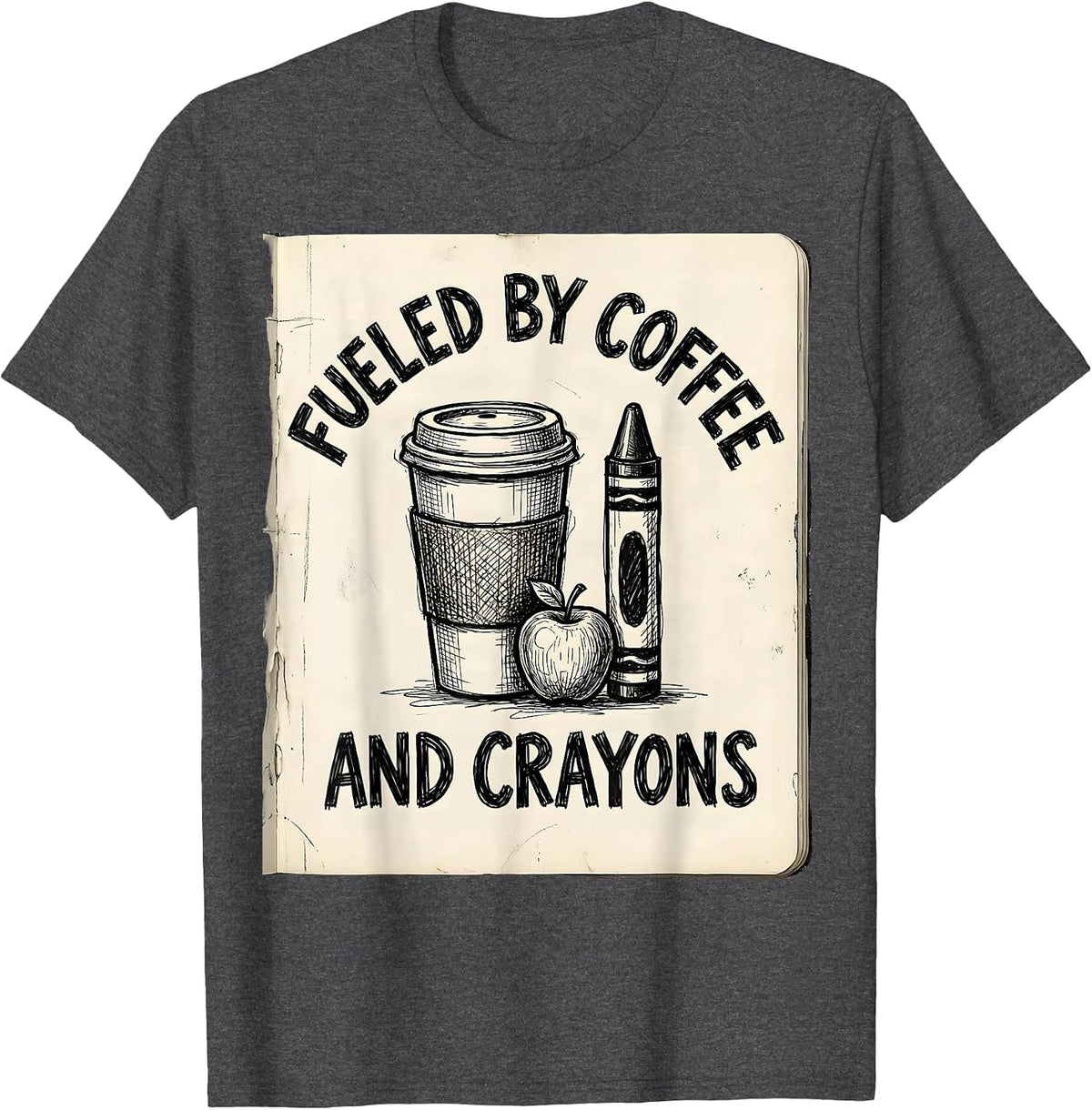 Fueled by Coffee and Crayons Third Grade Teacher T-Shirt - Dark Heather Grey