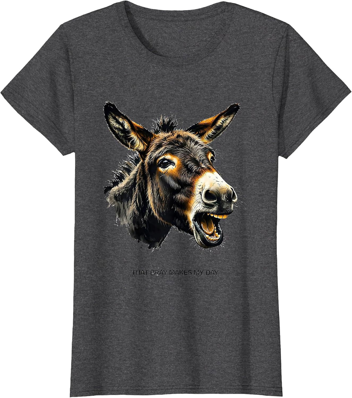 Women's That Bray Makes My Day Funny Donkey Animal Lover Humor Gift T-Shirt - Dark Heather Grey