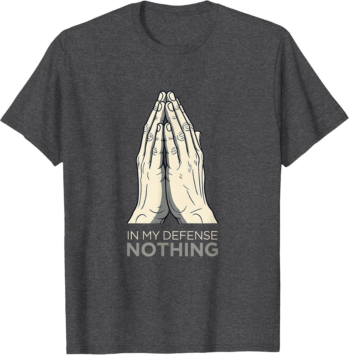In My Defense Nothing Funny Men's Humor Design T-Shirt - Dark Heather Grey
