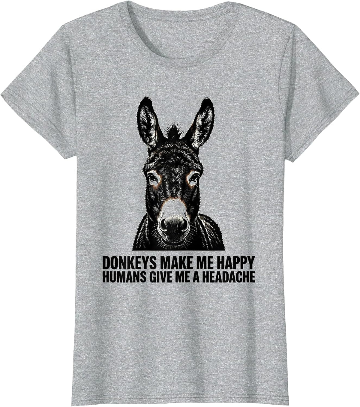 Donkeys Make Me Happy Humans Give Me A Headache Funny T-Shirt - Heather Grey