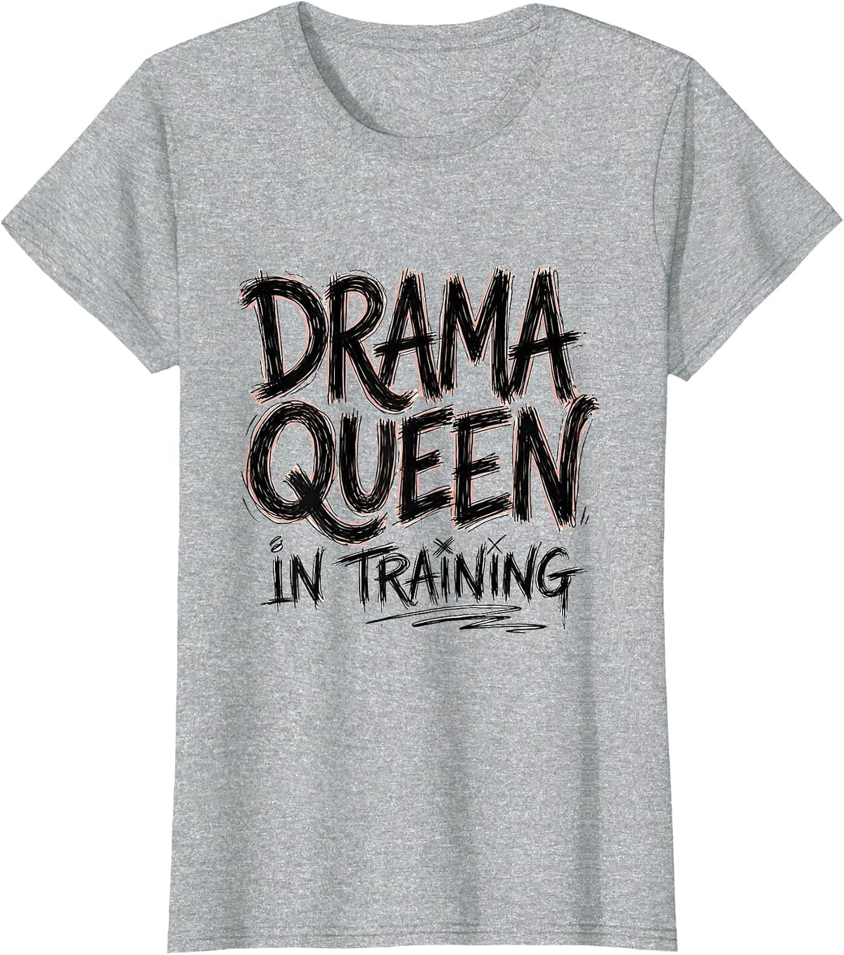 Drama Queen In Training Girls Will Be Girls Design T-Shirt - Heather Grey