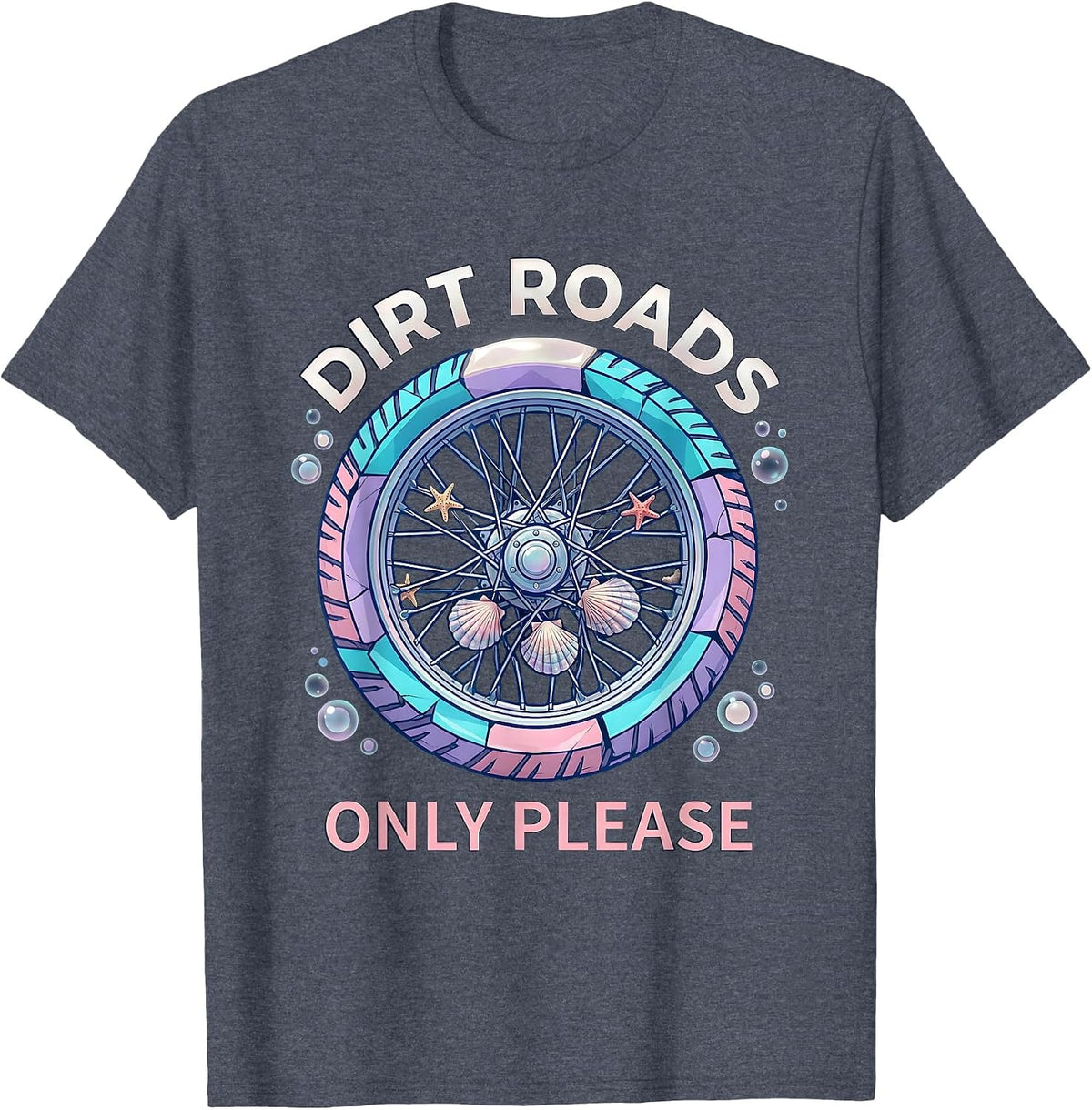 Dirt Roads Only Please Motorcycle Design T-Shirt - Heather Blue