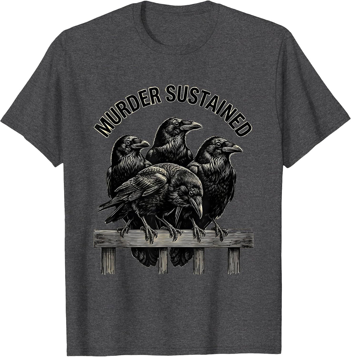 Murder Sustained Dark Humor Crow Raven Gothic Illustration T-Shirt - Dark Heather Grey