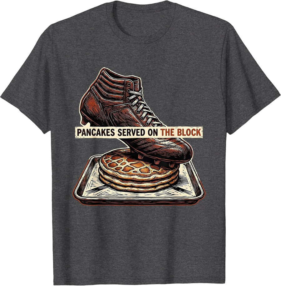 Men's Pancakes Served On The Block Funny Football Lineman Lineman T-Shirt - Dark Heather Grey