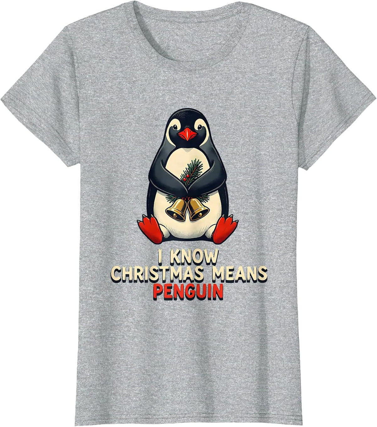 Women's I Know Christmas Means Penguin Funny Penguin Lover Holiday T-Shirt - Heather Grey
