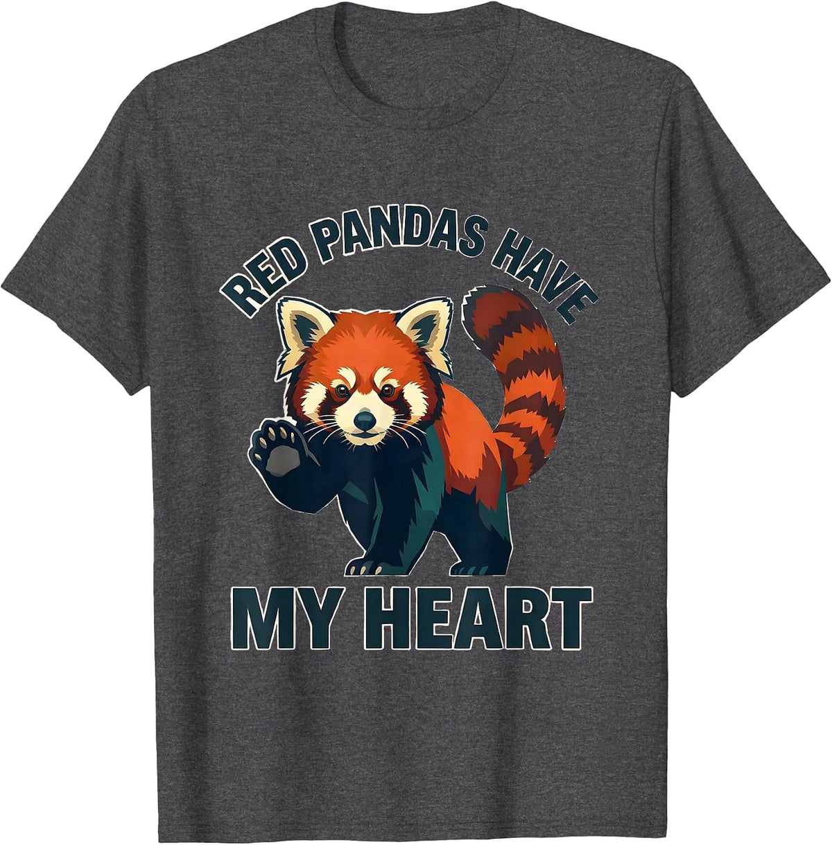 Red Pandas Have My Heart Funny Panda Lover Cute Animal Fan T-Shirt - Dark Heather Grey