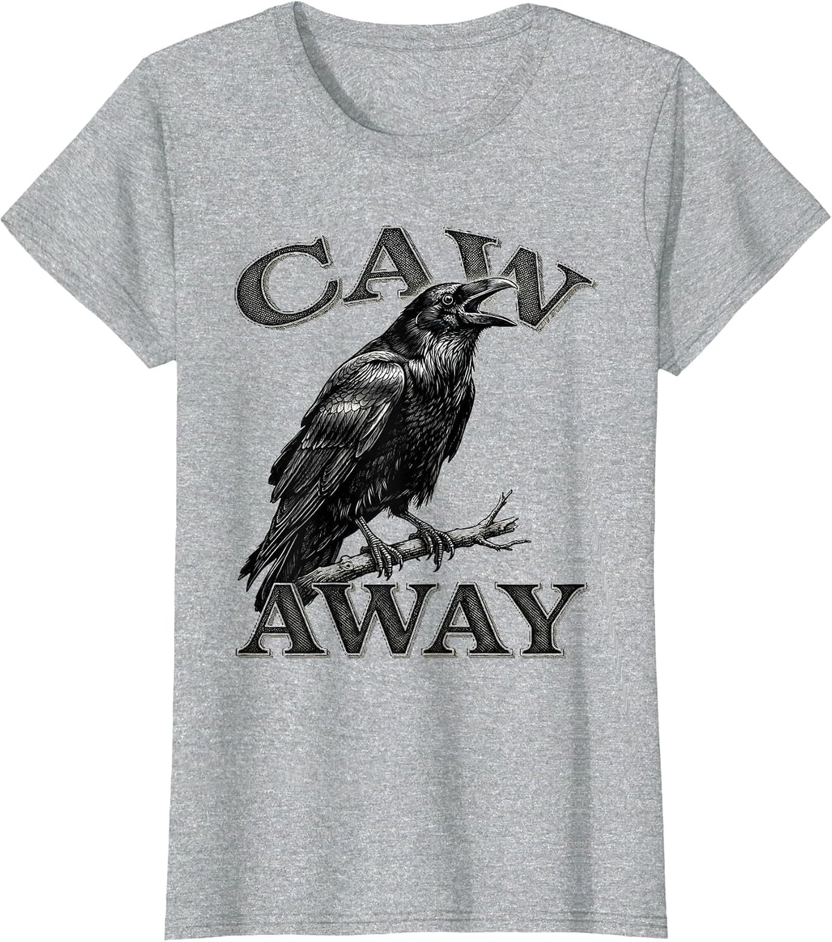 Women's Caw Away Funny Crow Raven Dark Humor Gothic Halloween T-Shirt - Heather Grey