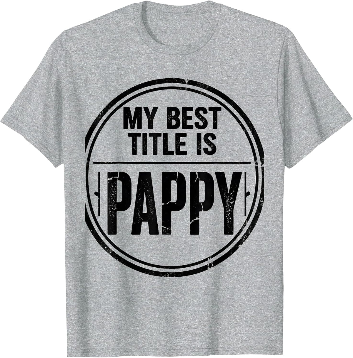 Men's My Best Title Is Pappy Funny Grandfather Family Pride Gift T-Shirt - Heather Grey