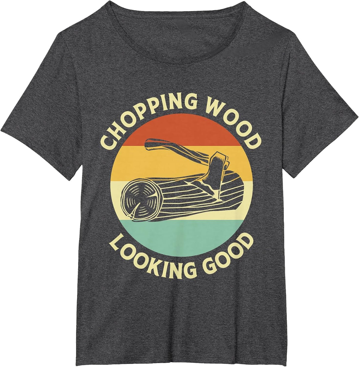 Retro Style Men Lumberjack Chopping Wood Looking Good T-Shirt - Dark Heather Grey