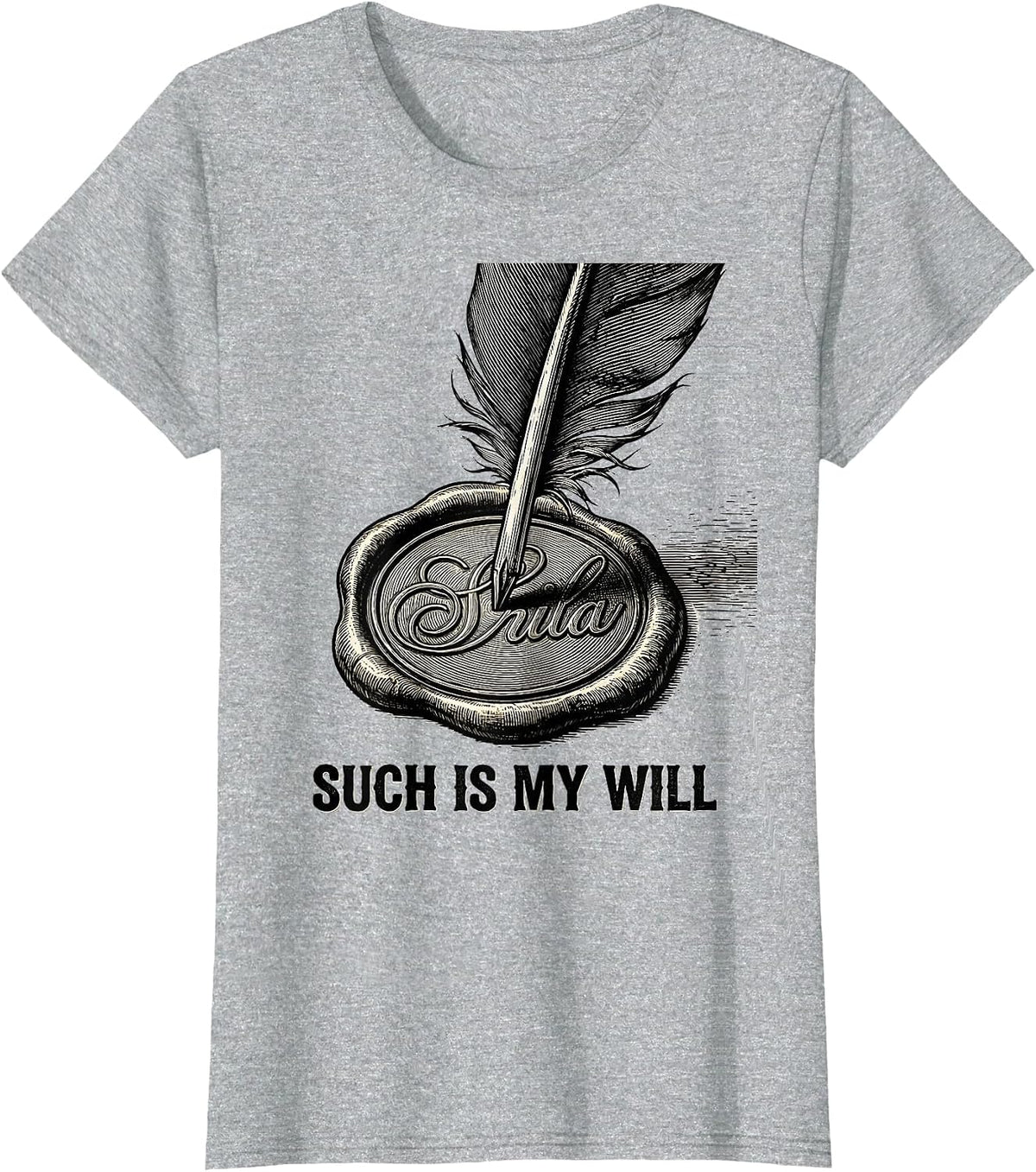 Such Is My Will Vintage Shakespeare Literary Humor Theatre T-Shirt - Heather Grey