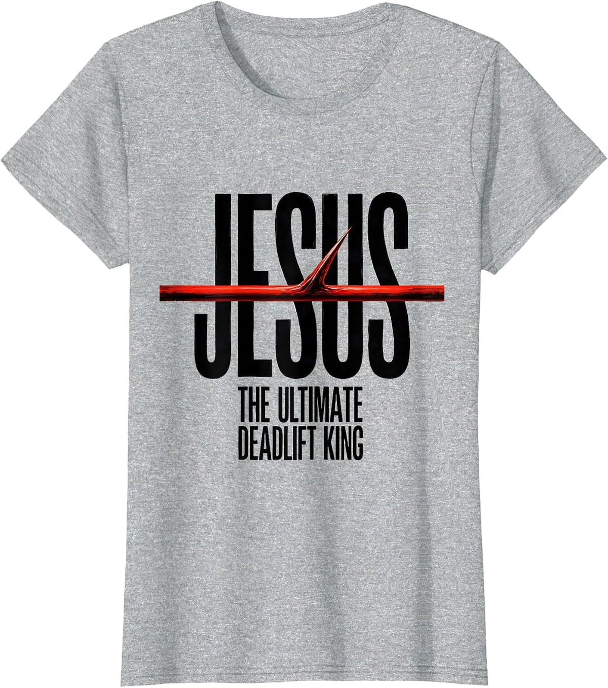 Women's Jesus The Ultimate Deadlift King Minimalist Christian Gym T-Shirt - Heather Grey