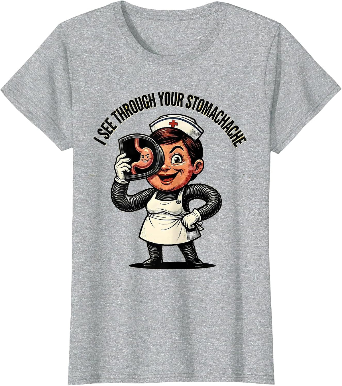 I See Through Your Stomachache School Nurse Design T-Shirt - Heather Grey