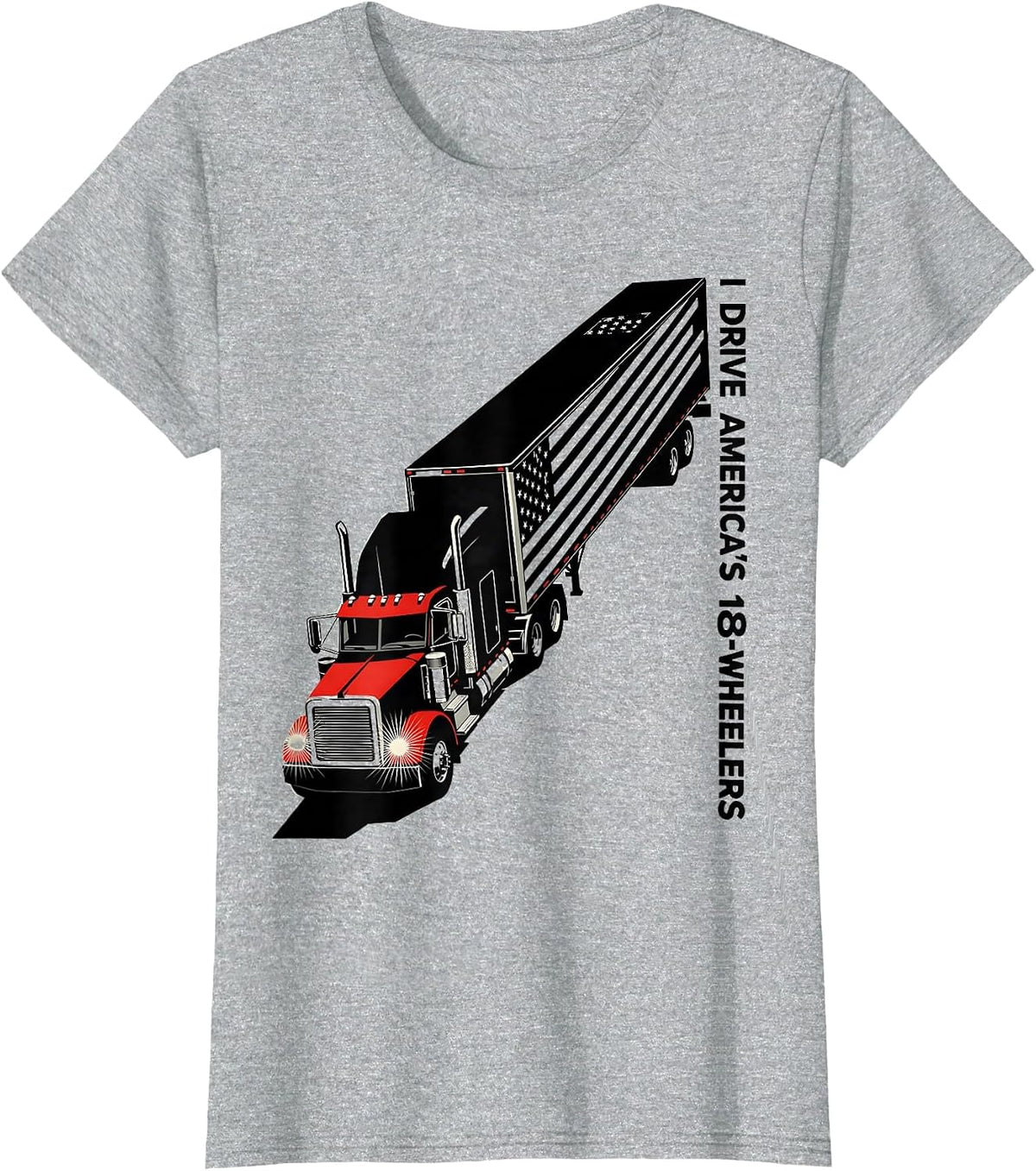 Women's I Drive America's 18-Wheelers Patriotic Semi Truck Driver T-Shirt - Heather Grey