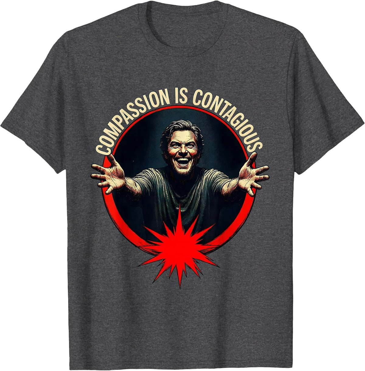 Compassion Is Contagious Spread Kindness Design T-Shirt - Dark Heather Grey