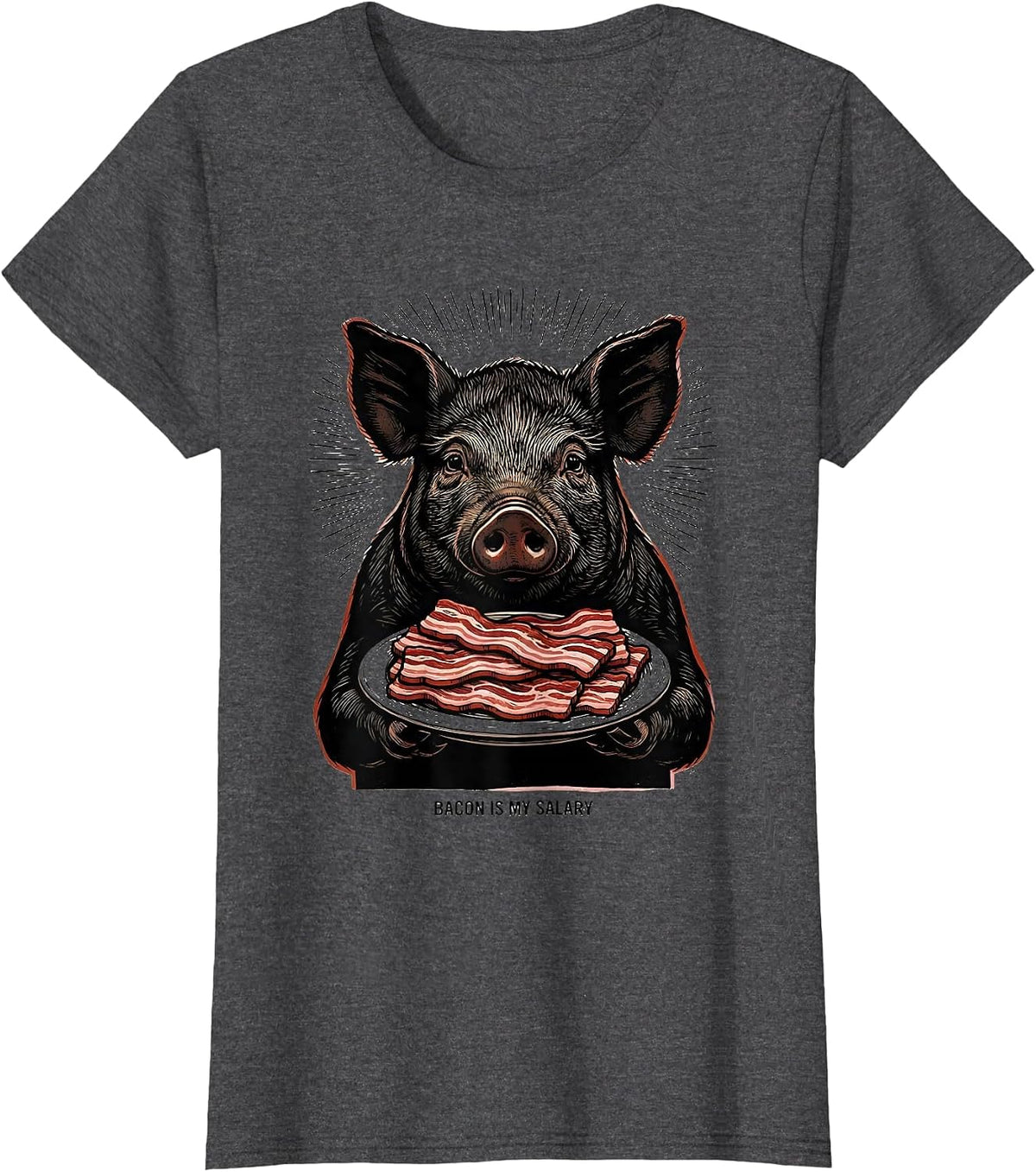 Women's Bacon Is My Salary Funny Bacon Lover Foodie Humor T-Shirt - Dark Heather Grey