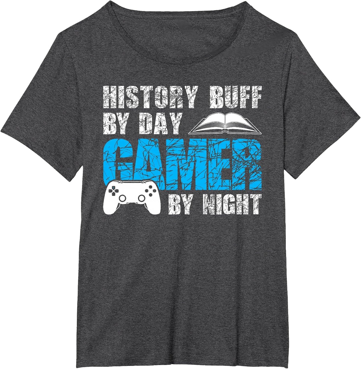 History Buff by Day Gamer by Night Students History Lover T-Shirt - Dark Heather Grey