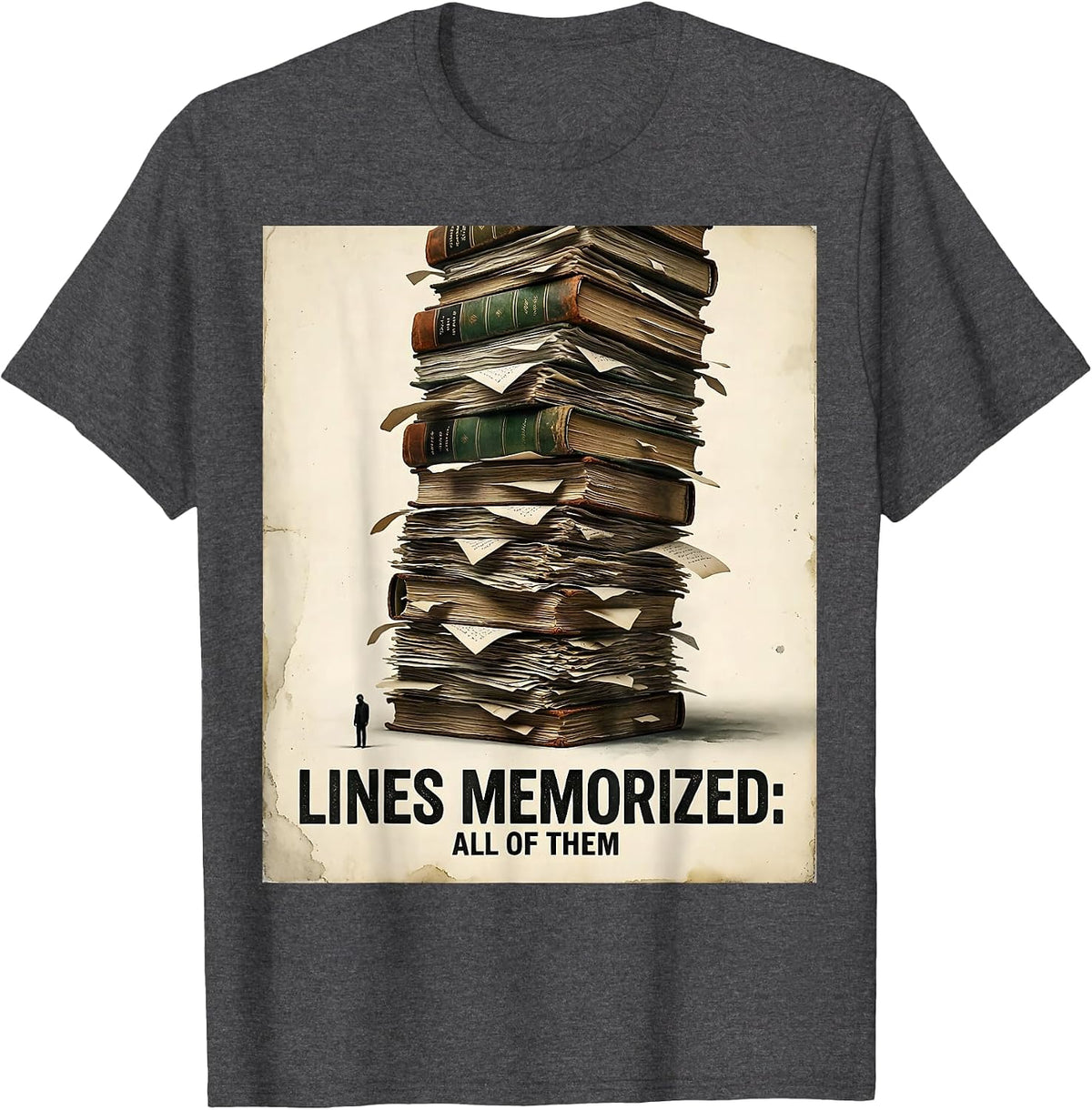 Lines Memorized: All Of Them Vintage Funny Theatre Kid T-Shirt - Dark Heather Grey