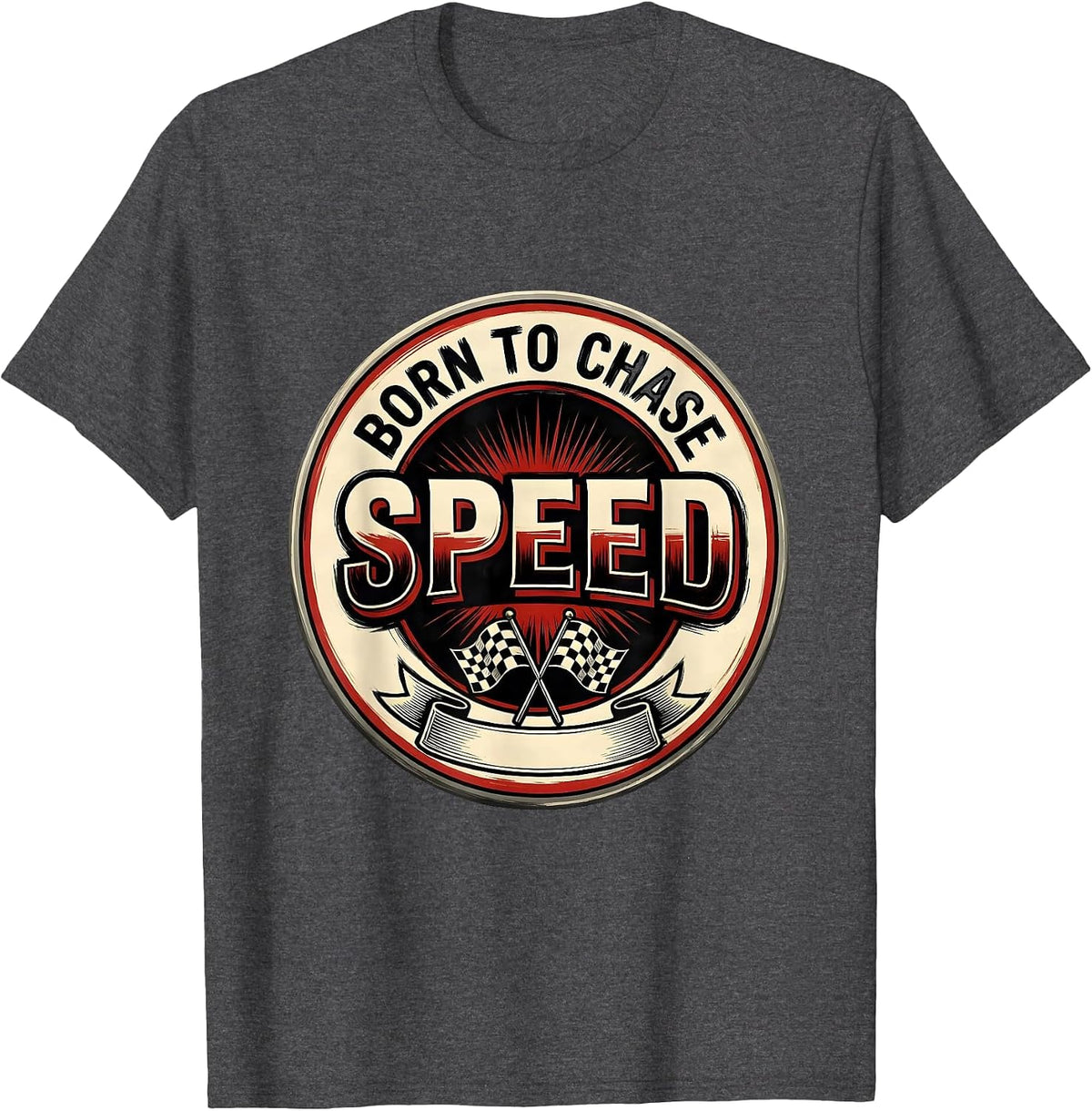 Men's Born to Chase Speed Racing Lifestyle Labor Day T-Shirt - Dark Heather Grey