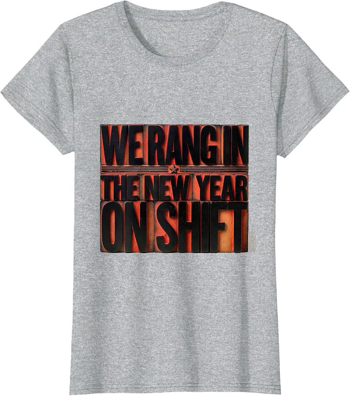 We Rang In The New Year On Shift Funny Nurse Crew Holiday T-Shirt - Heather Grey