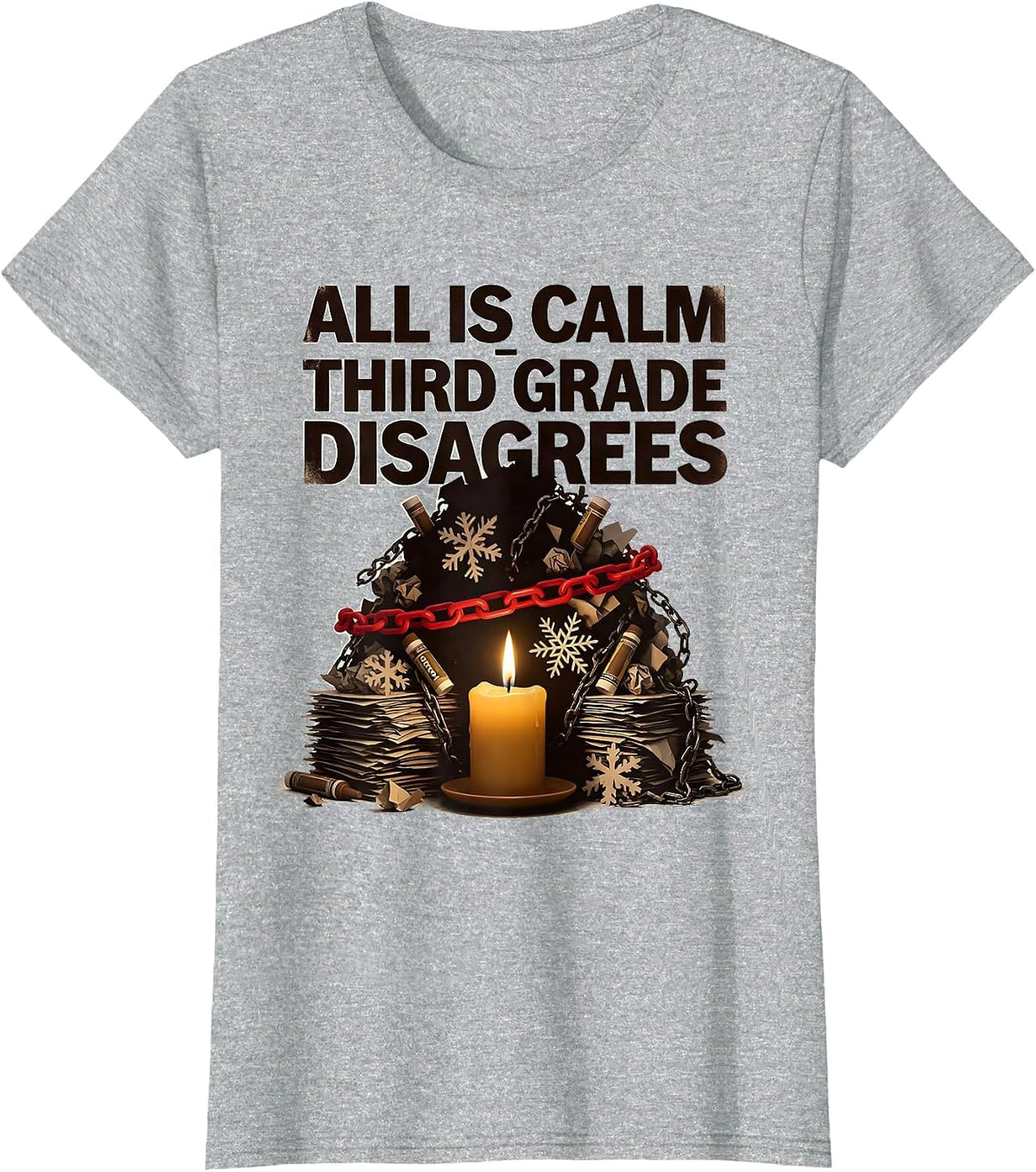 Women's All Is Calm Third Grade Disagrees Funny Teacher Christmas T-Shirt - Heather Grey