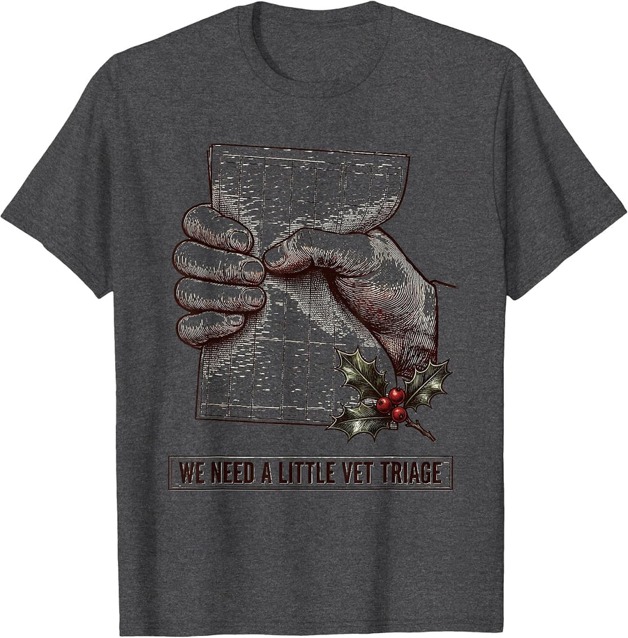 Men's We Need A Little Vet Triage Funny Veterinary Tech Christmas T-Shirt - Dark Heather Grey