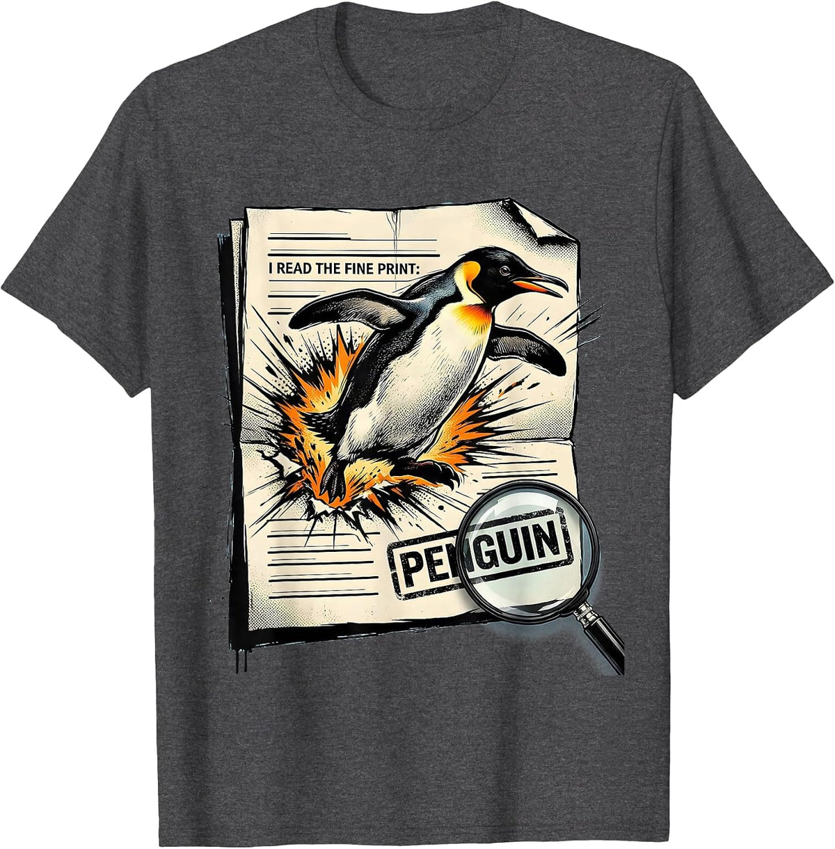 I Read The Fine Print: Penguin Funny Penguin Lover Comic T-Shirt - Dark Heather Grey
