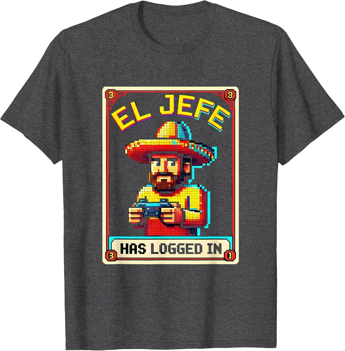 El Jefe Has Logged In Pixel Art Lotería Design T-Shirt - Dark Heather Grey