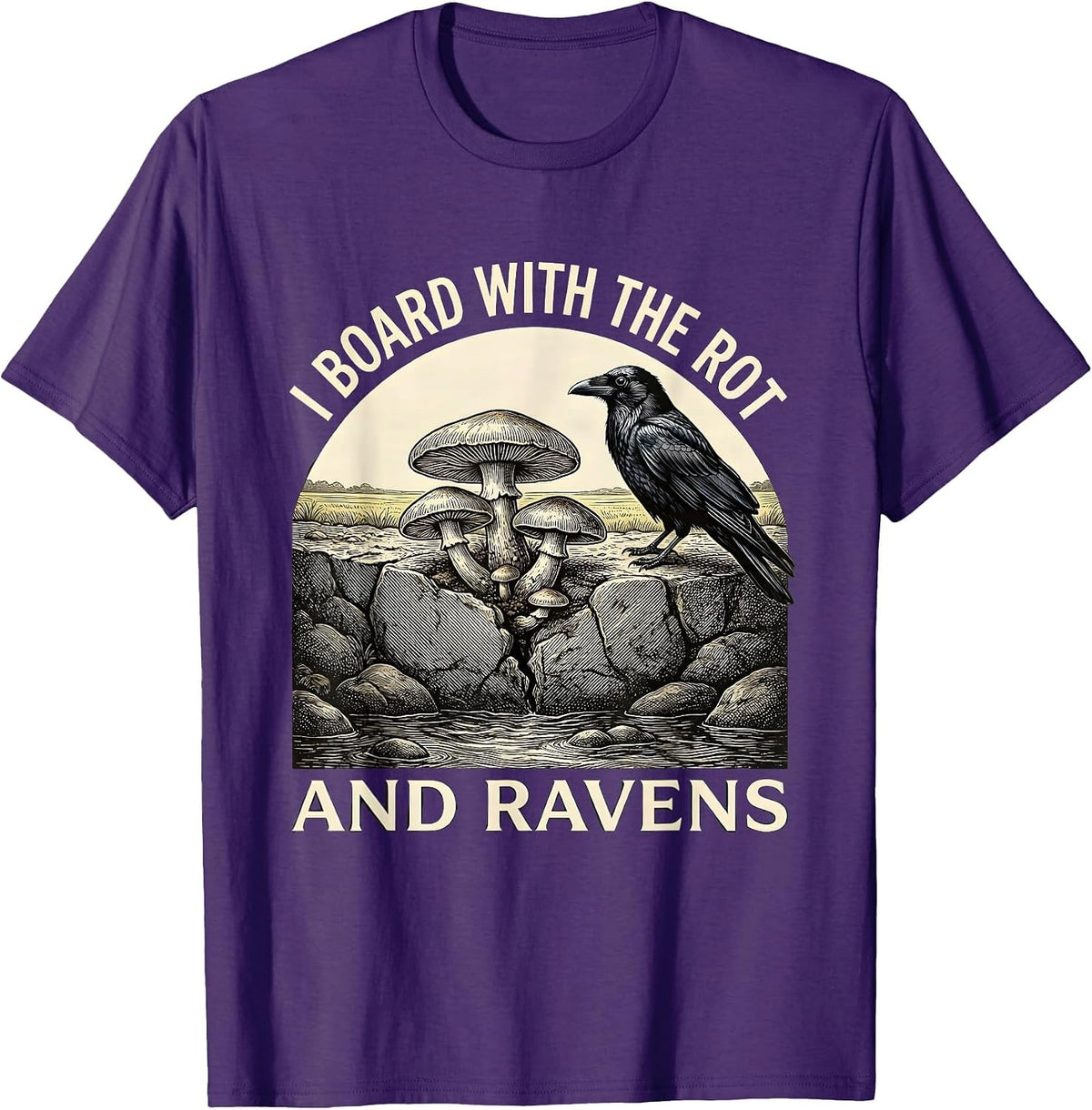 I Board With The Rot And Ravens Whimsical Gothic Humor Crow T-Shirt - Purple