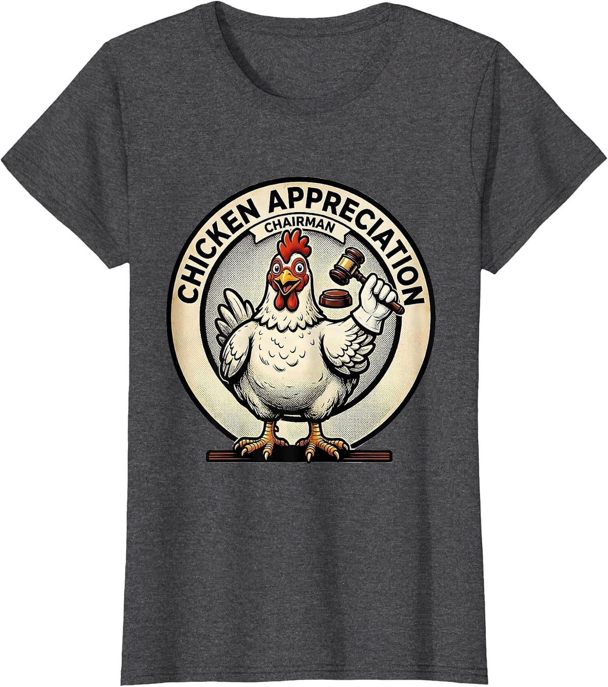 Women's Chicken Appreciation Chairman Funny Chicken Lover Novelty T-Shirt - Dark Heather Grey