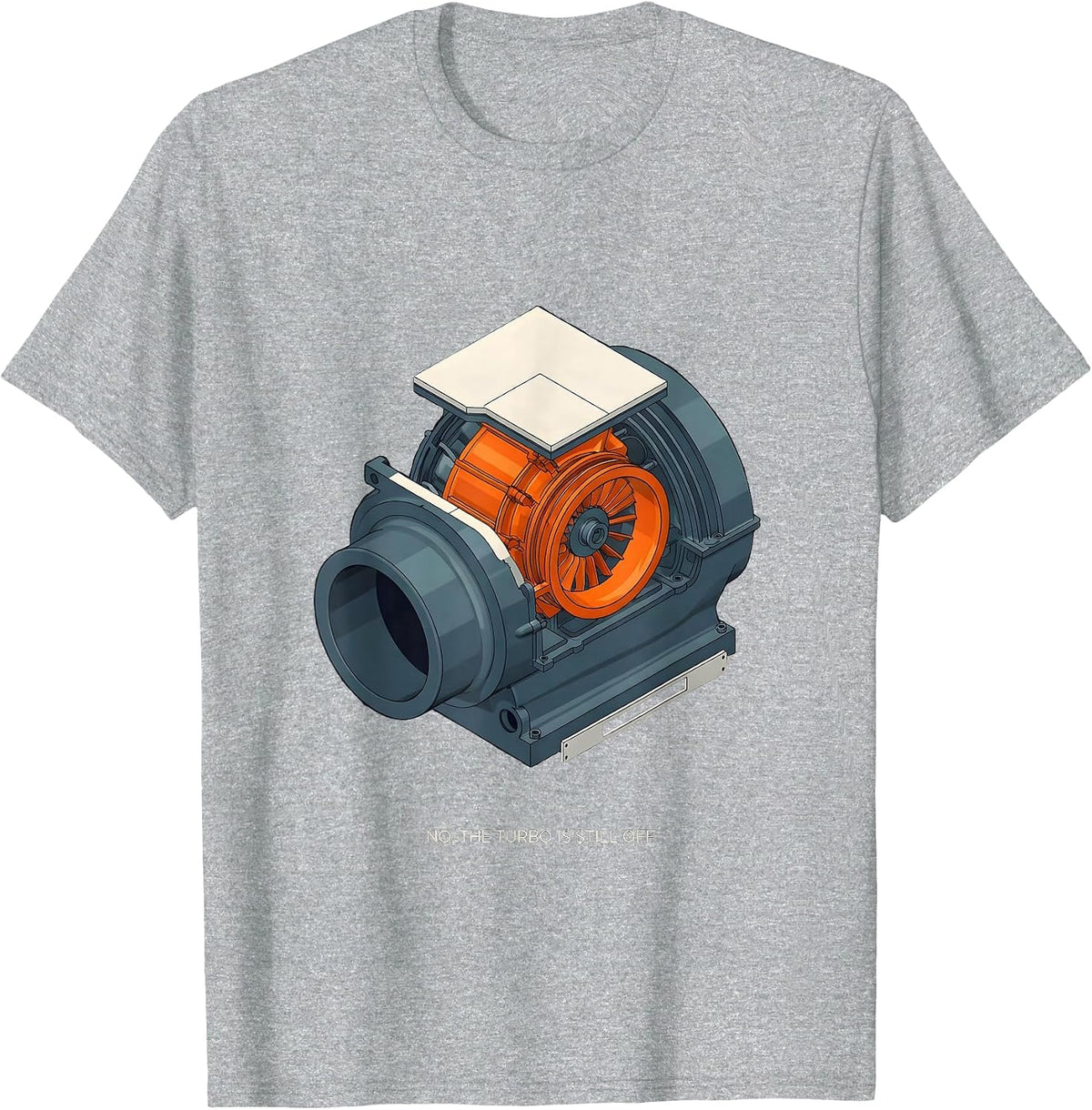 Men's No The Turbo Is Still Off Funny Mechanic Garage Auto T-Shirt - Heather Grey
