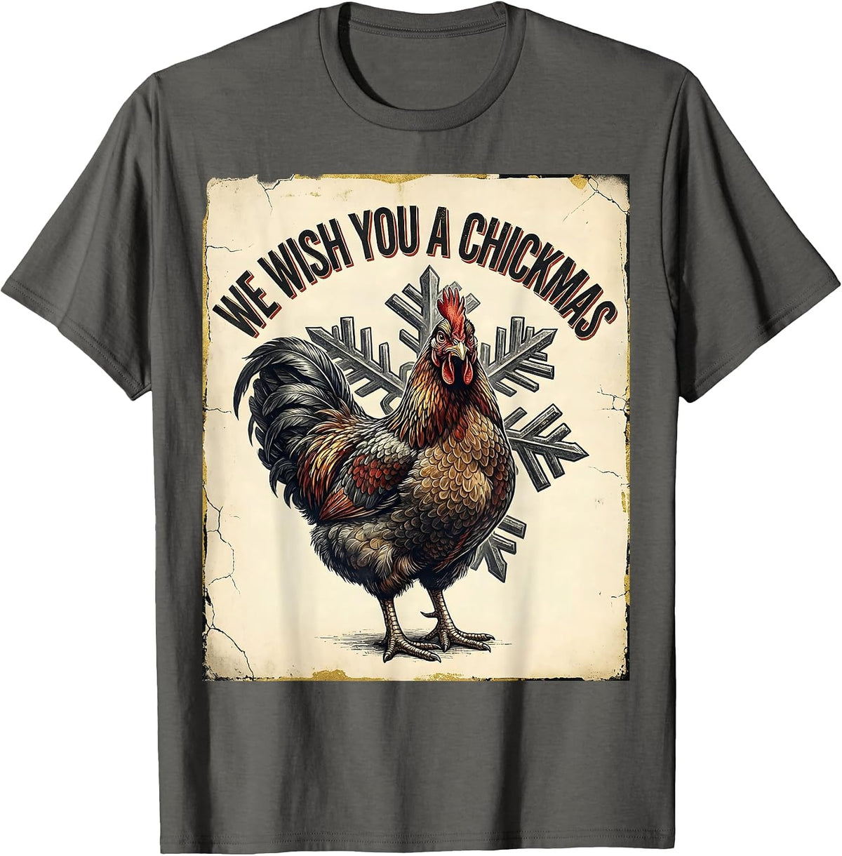 We Wish You A Chickmas Distressed Funny Chicken Lover T-Shirt - Asphalt Grey