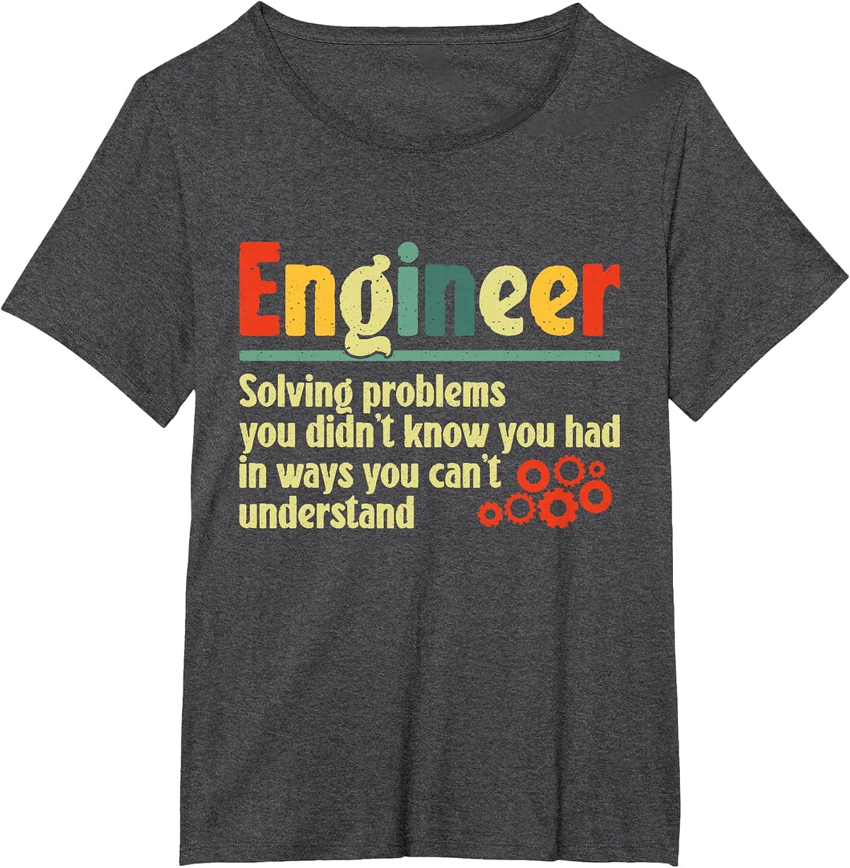 Funny Engineer Design Men Women Engineer Solving Problems T-Shirt - Dark Heather Grey