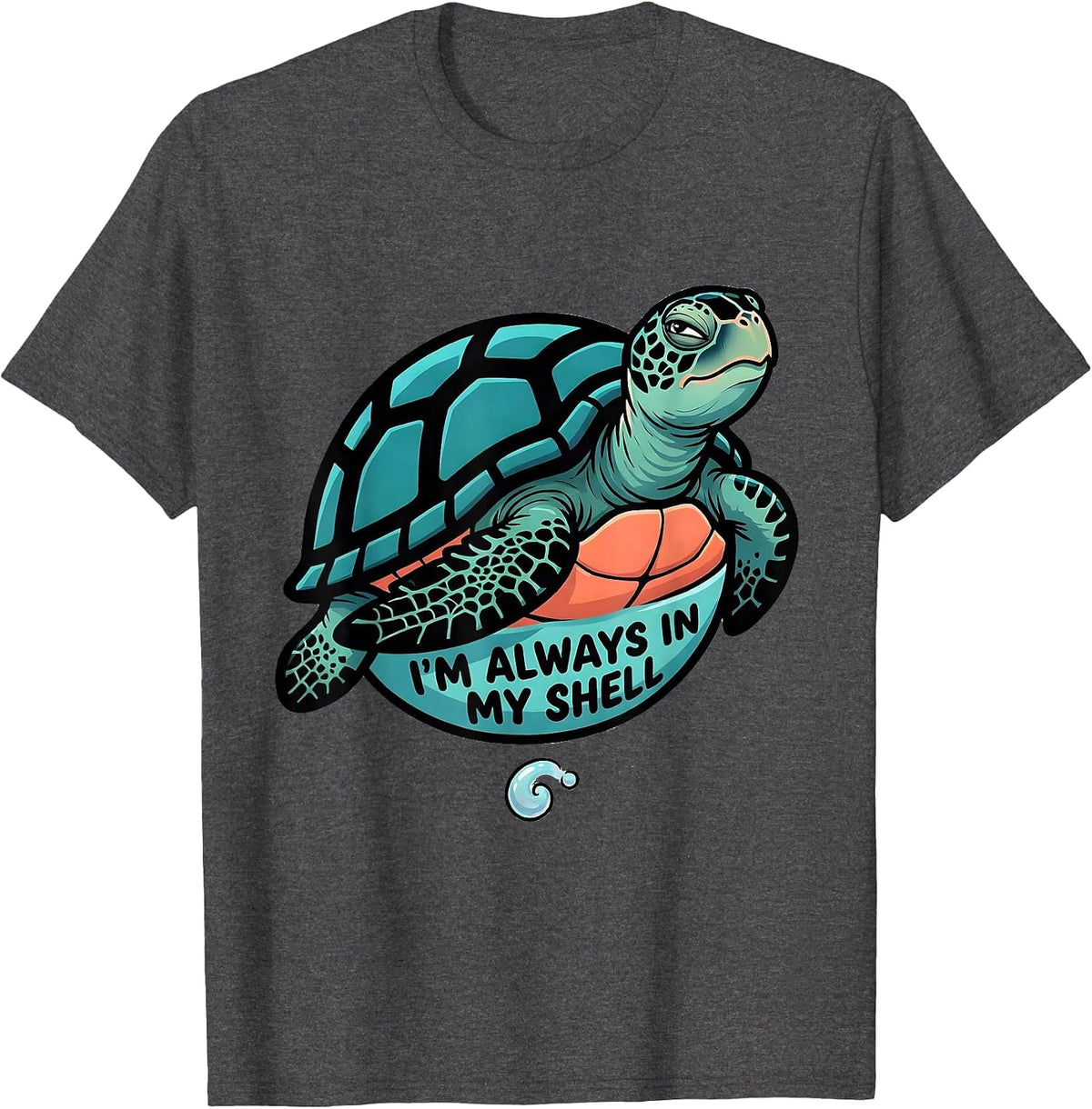 Men's I'm Always In My Shell Cartoon Sea Turtle Ocean Animal Lover T-Shirt - Dark Heather Grey