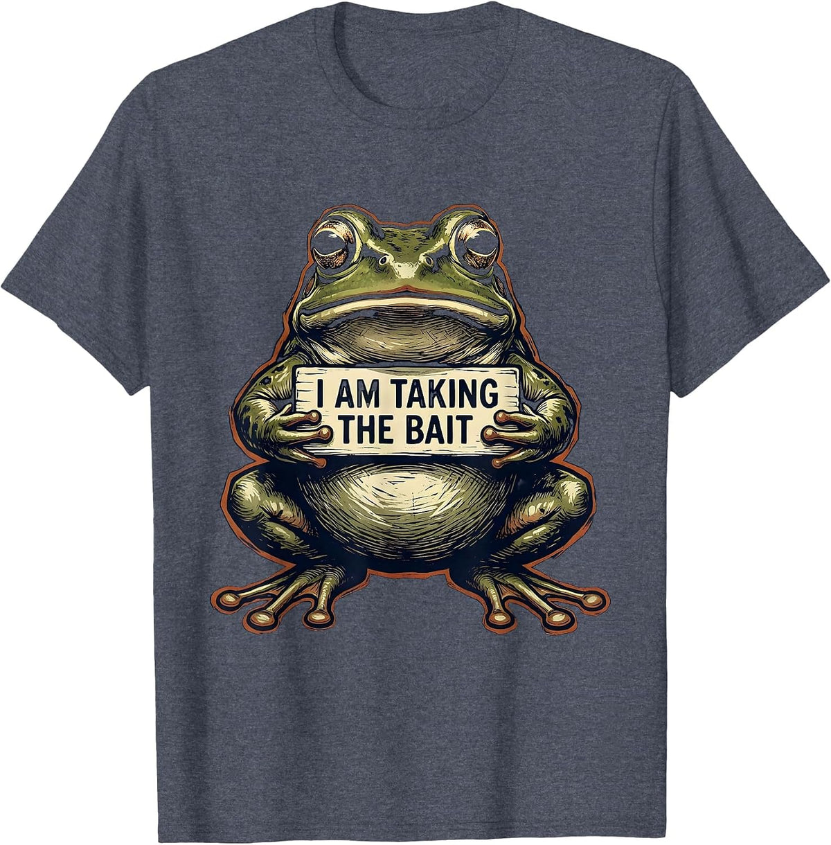 I Am Taking The Bait Funny Frog Meme Amphibian Lover Humor T-Shirt - Heather Blue