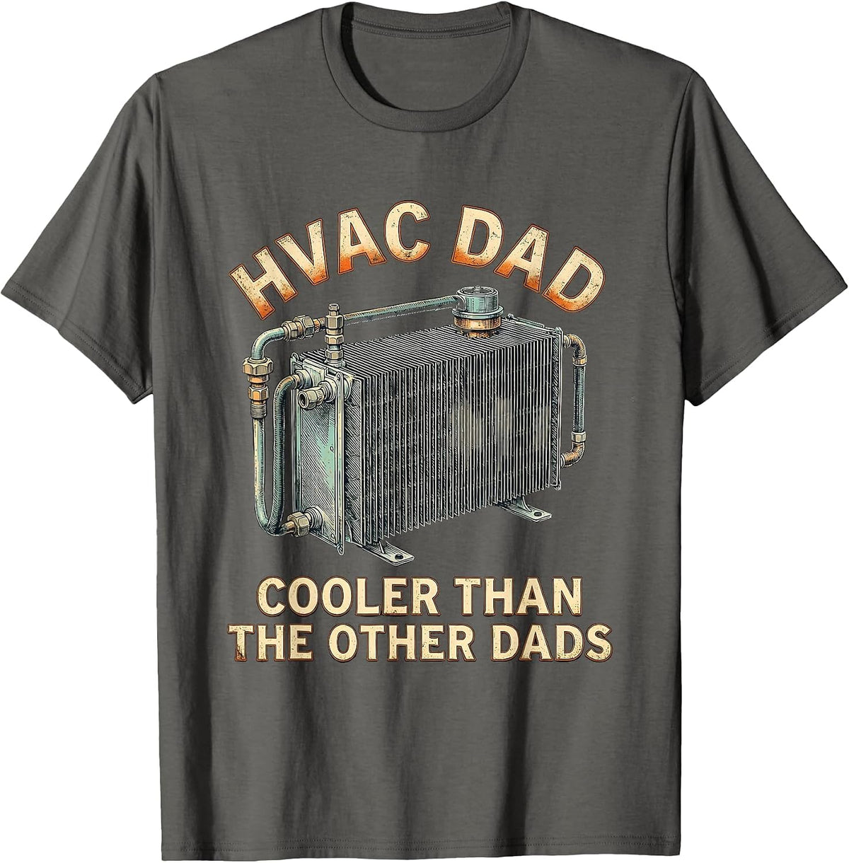 HVAC DAD COOLER THAN THE OTHER DADS Funny HVAC Technician T-Shirt - Asphalt Grey