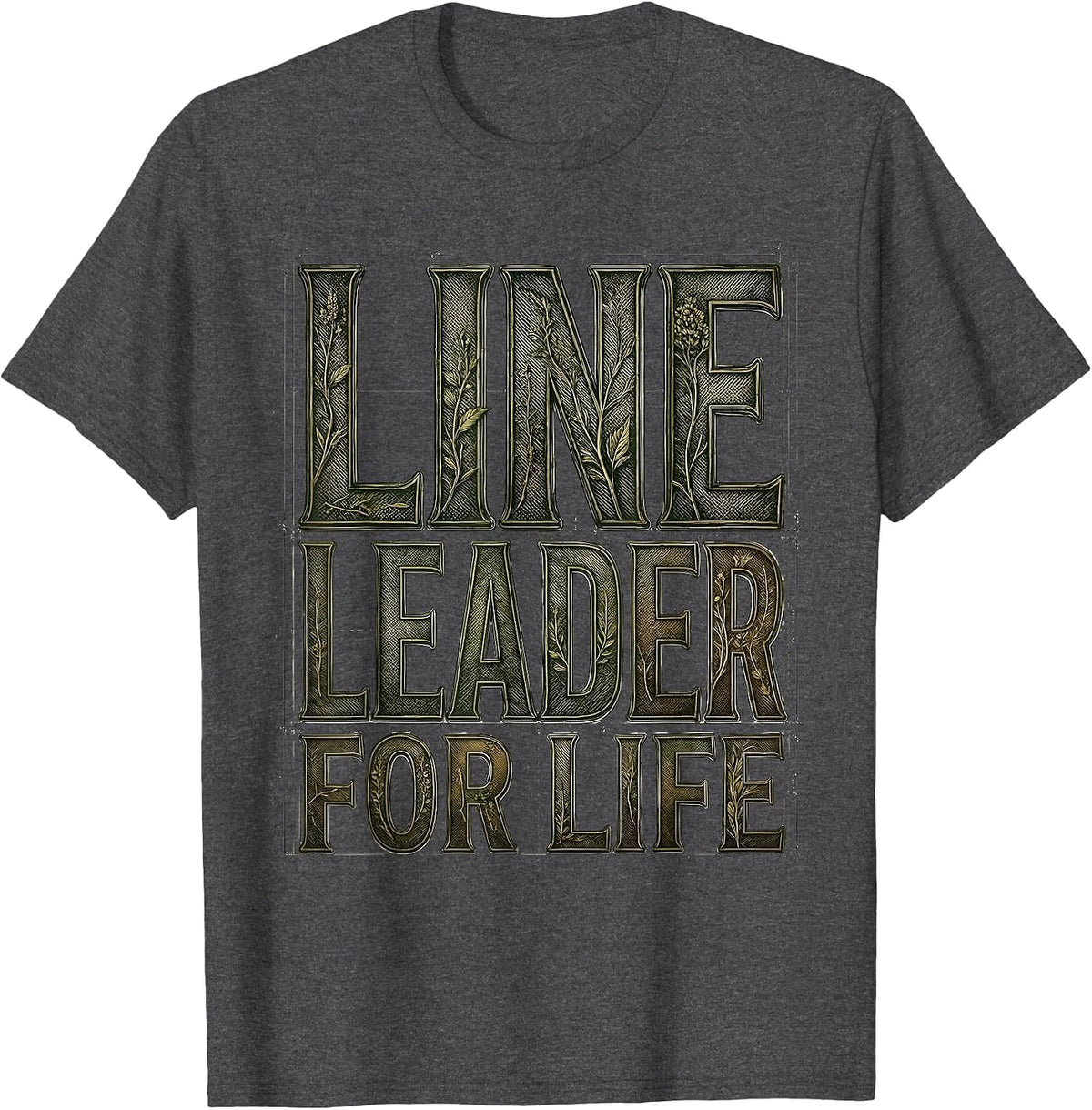 Line Leader For Life Elementary Teacher Design T-Shirt - Dark Heather Grey