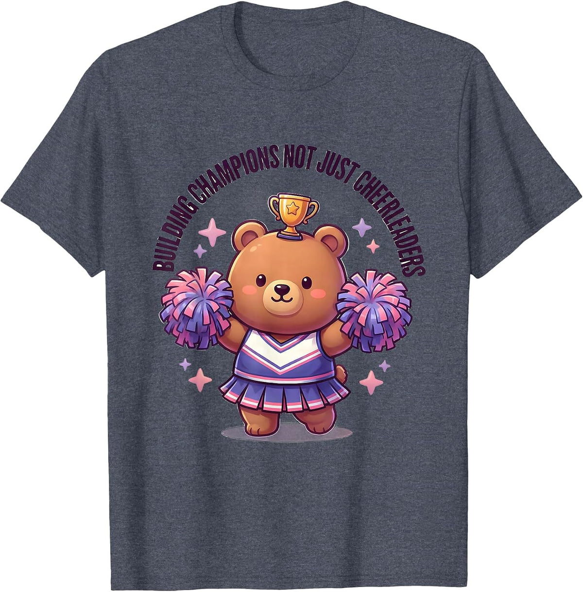 Building Champions Not Just Cheerleaders Coach T-Shirt - Heather Blue