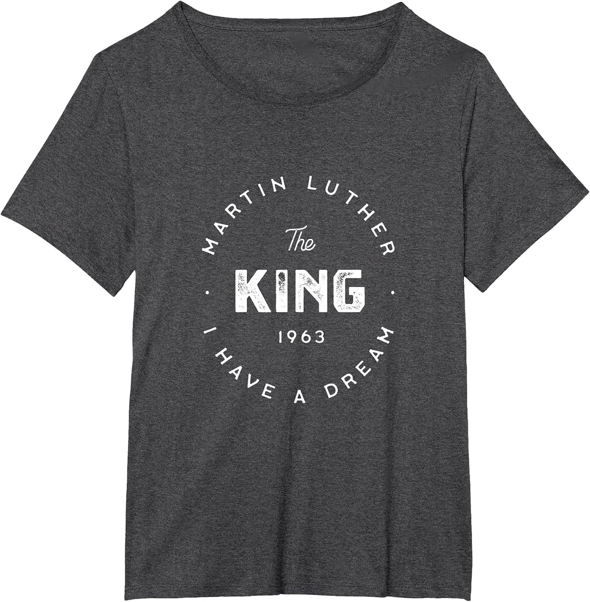 Martin Luther King Day I Have A Dream T-Shirt - Dark Heather Grey
