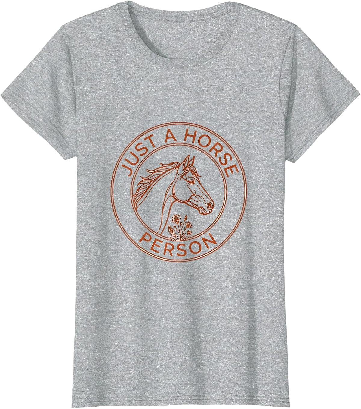 Just a Horse Person Equestrian Design T-Shirt - Heather Grey
