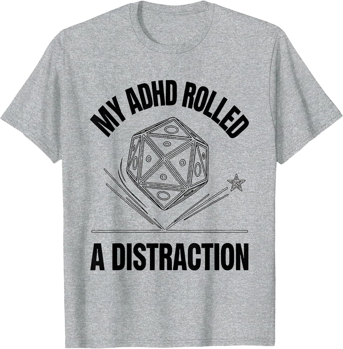 Men's My ADHD Rolled A Distraction Funny Neurodiversity Meme T-Shirt - Heather Grey