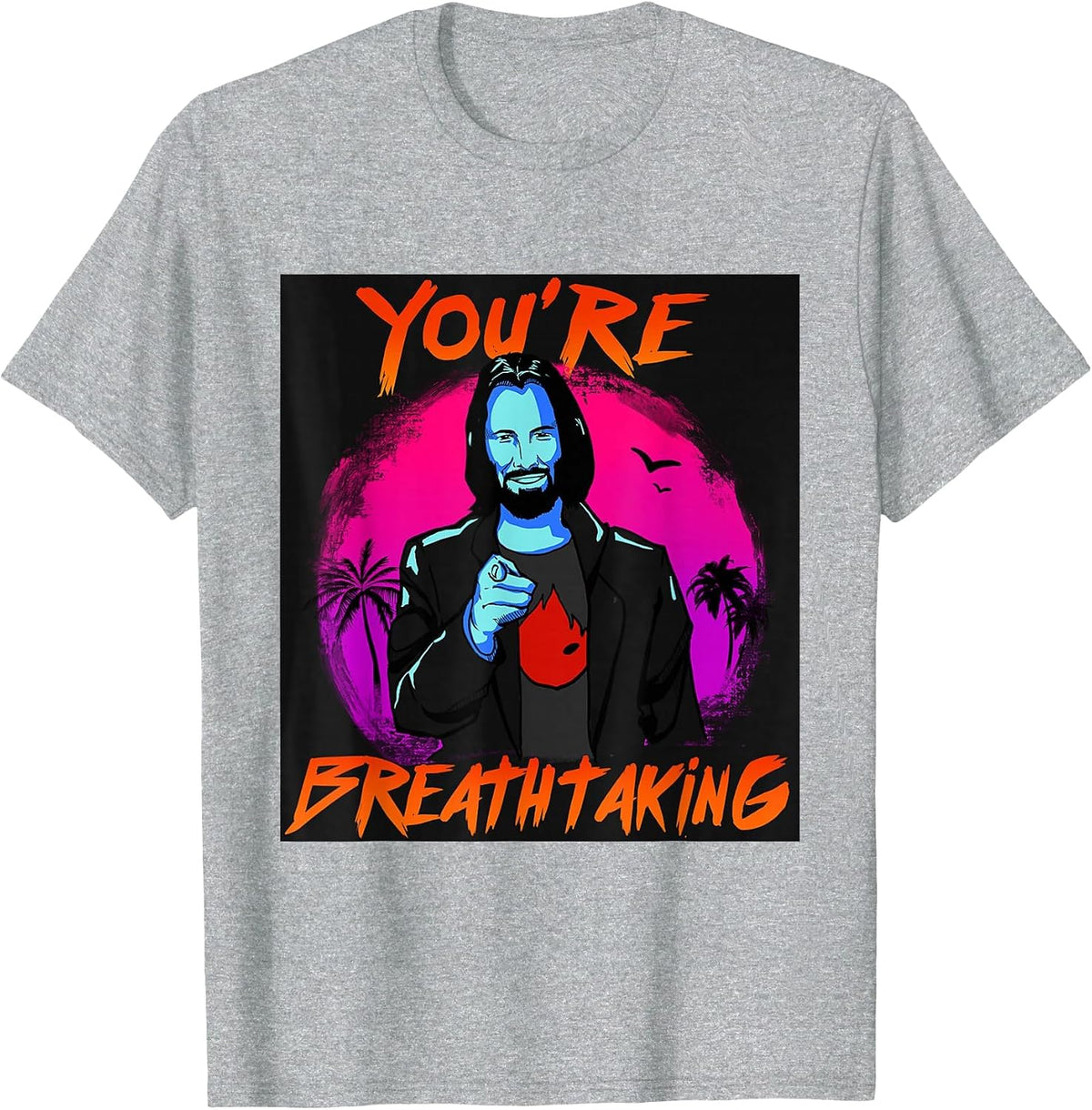 You're Breathtaking T-Shirt - Heather Grey