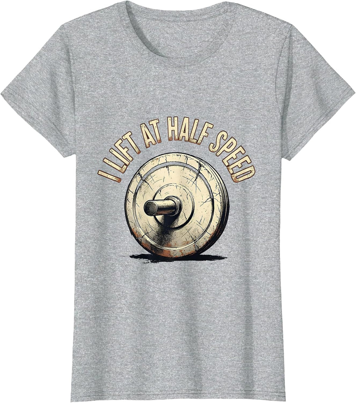 Women's I Lift At Half Speed Funny Gym Workout Weightlifting Humor T-Shirt - Heather Grey