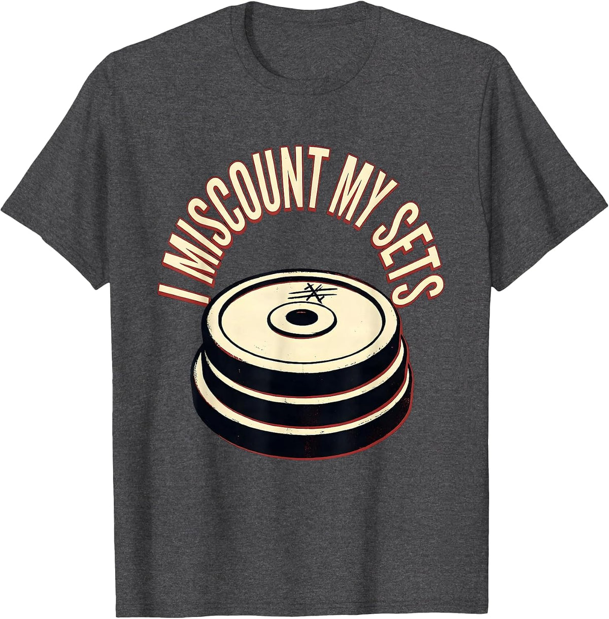 Men's I Miscount My Sets Funny Gym Workout Weightlifting Humor T-Shirt - Dark Heather Grey