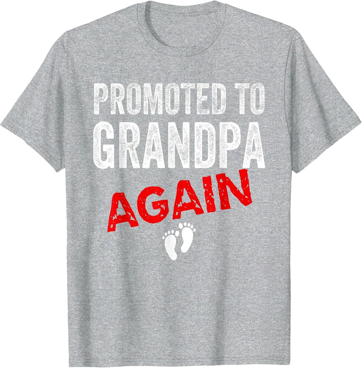 Promoted to Grandpa Again Dad Pregnancy Announcement Funny T-Shirt - Heather Grey