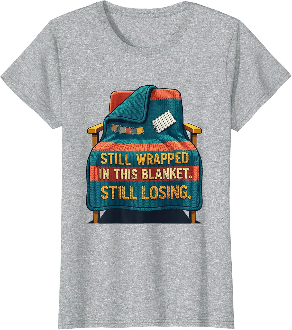 Still Wrapped In This Blanket Still Losing Football Lineman T-Shirt - Heather Grey